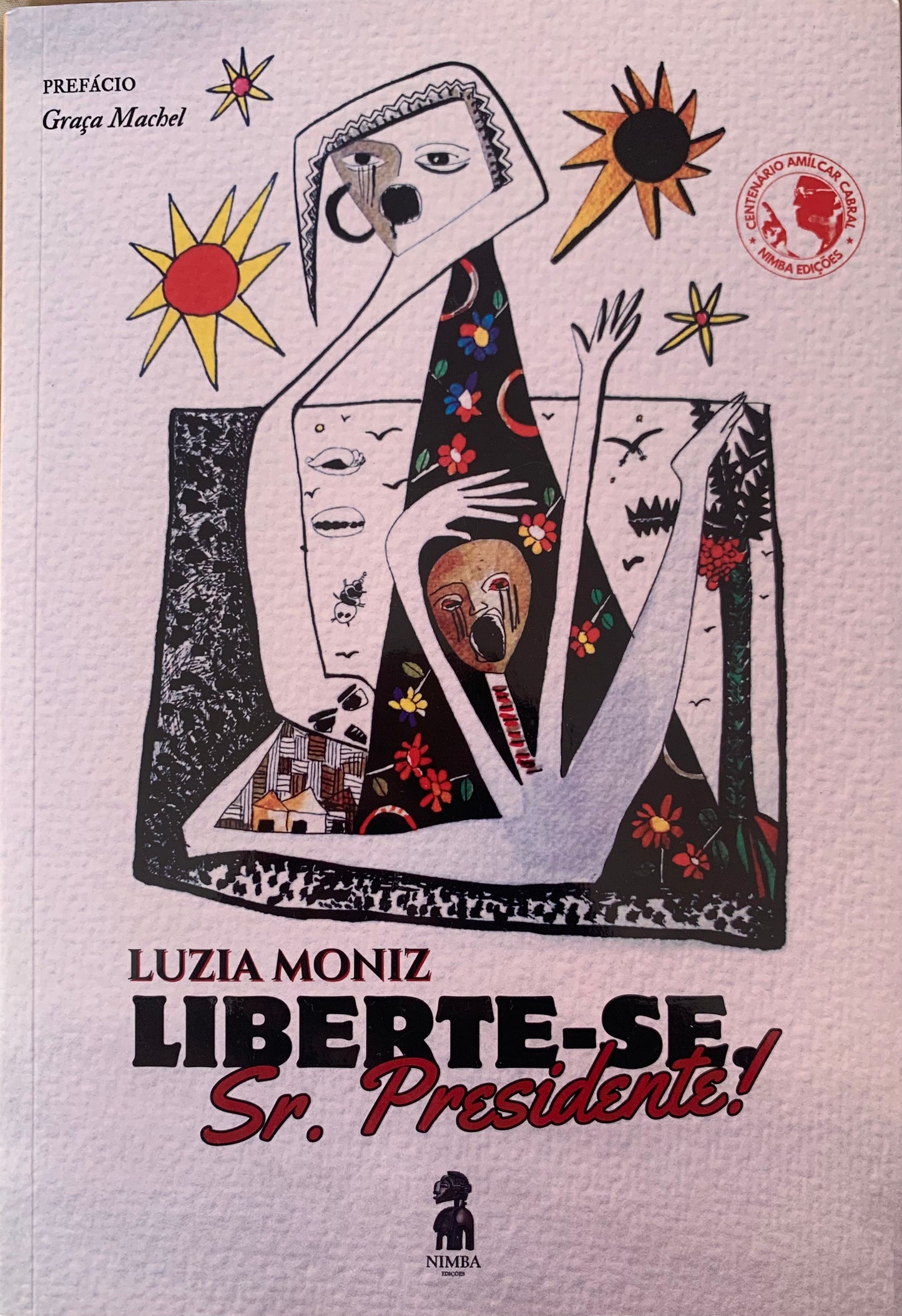 Liberte-se, Sr. Presidente !