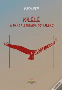 Kilêlê - A Dança Sagrada do Falcão