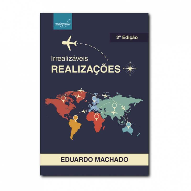 IRREALIZÁVEIS REALIZAÇÕES - AVENTURAS IRREALIZÁVEIS MUITO BEM REALIZADAS