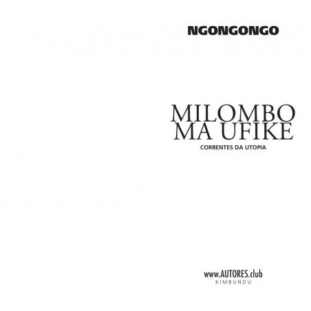 MILOMBO MA UFIKE | CORRENTES DA UTOPIA