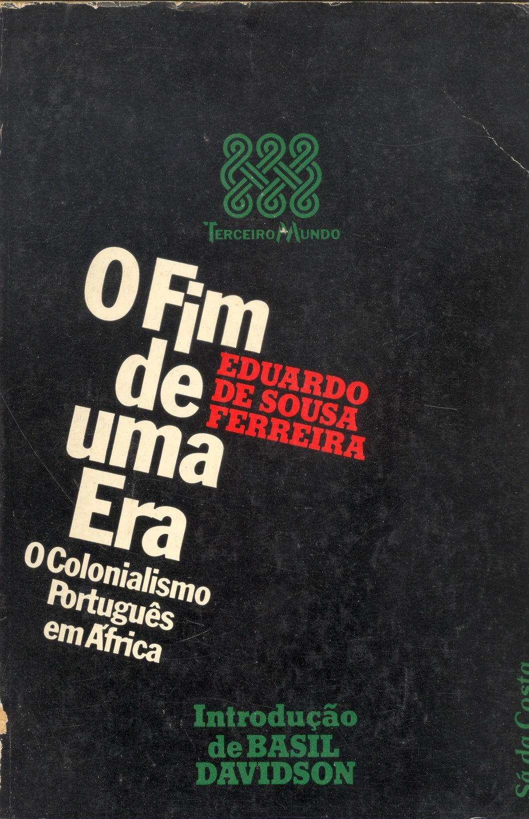 O Fim de uma Era, o colonialismo português em África