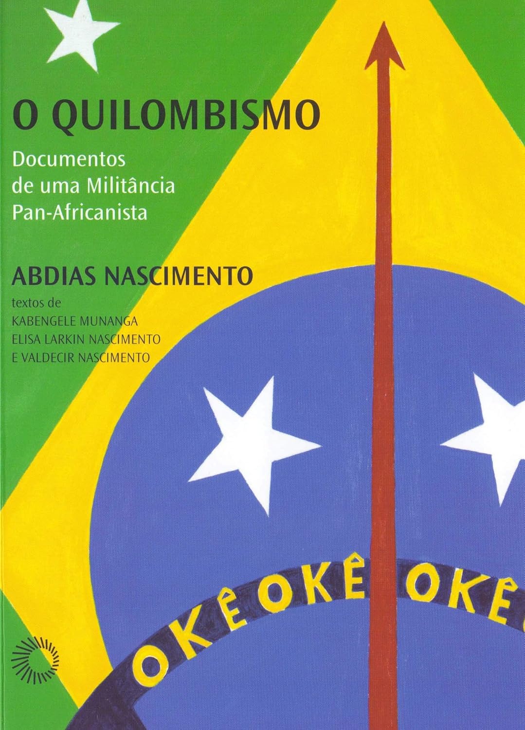 O quilombismo: Documentos de uma militância Pan-Africanista
