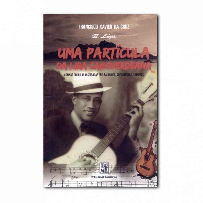 UMA PARTÍCULA DA LIRA CABOVERDEANA - MORNAS CRIOULAS INSPIRADAS POR SAUDADES, SOFRIMENTO E AMORES