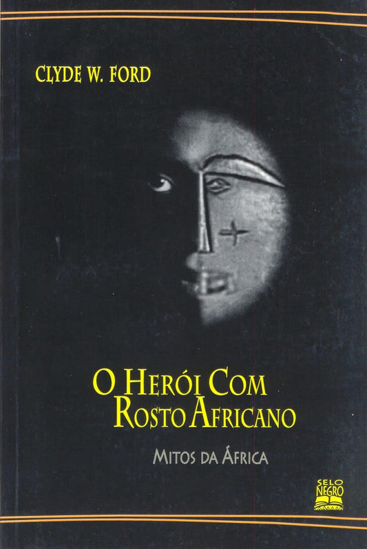 Herói com rosto africano, Os mitos da África
