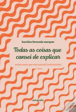 Todas as coisas que cansei de explicar