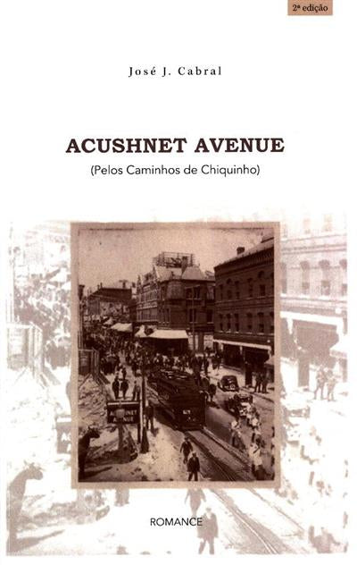 ACUSHNET AVENUE ( Pelos Caminhos de Chiquinho)